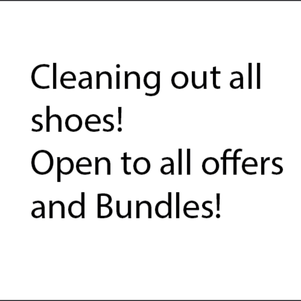 Cleaning out all shoes, and open to all offers/bundles!